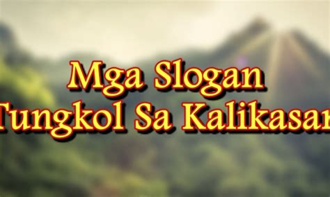 tagalog slogan for environment|Slogan Tungkol Sa Kalikasan: 10+ Na Mga .